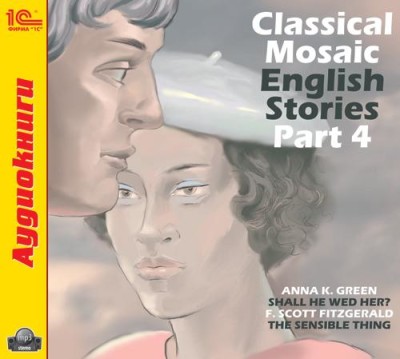 Classical Mosaic. English Stories. Part 4